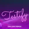 Sonja Lashea Robinson - Testify - Single